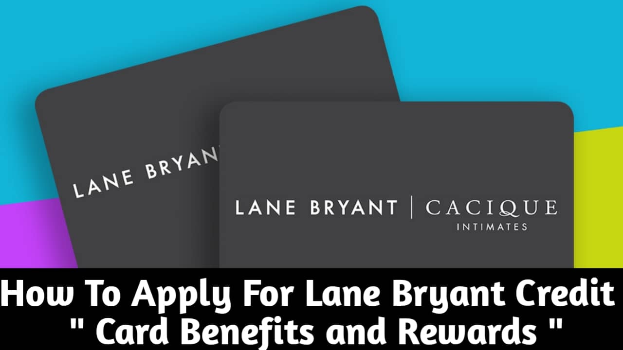 How To Apply For A Lane Bryant Credit Card