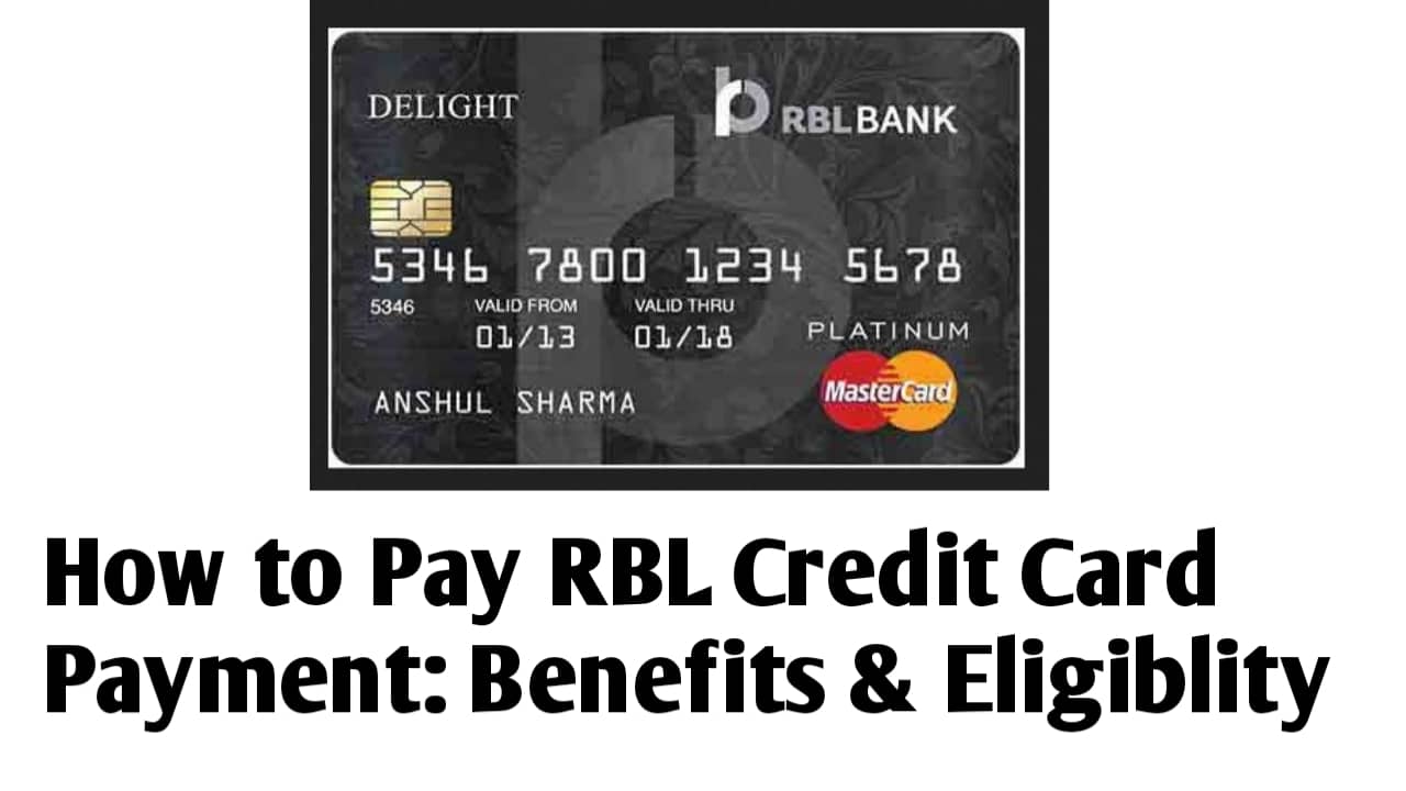 How to Pay RBL Credit Card Payment Benefits & Eligiblity