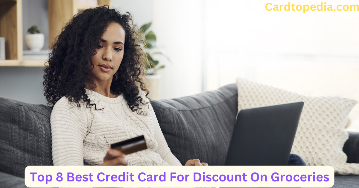 Best Credit Card For Discount On Groceries